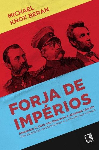 Forja de impérios, de Beran, Michael Knox. Editora Record Ltda., capa mole em português, 2013