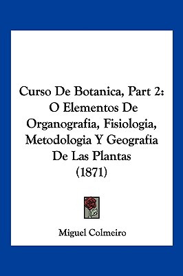 Libro Curso De Botanica, Part 2: O Elementos De Organogra...