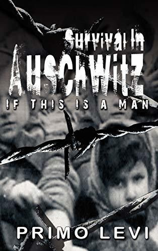 Book : Survival In Auschwitz If This Is A Man - Primo Levi