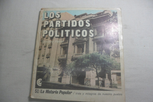 Historia De Los Partidos Politicos. Historia Popular C.e.a.l