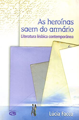 Libro As Heroínas Saem Do Armário Literatura Lésbica Contemp