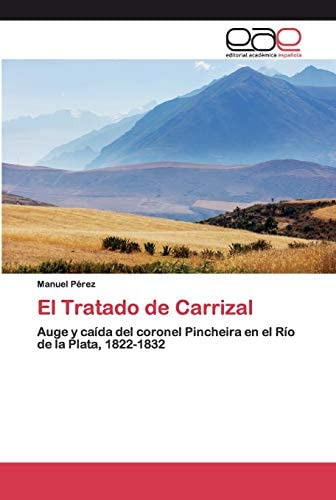 Libro: El Tratado De Carrizal: Auge Y Caída Del Coronel Pinc