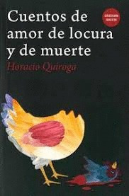 Libro Cuentos De Amor, Locura Y De Muerte Nvo