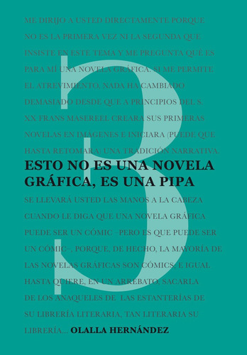 Esto No Es Una Novela Grafica, Es Una Pipa, De Hernandez Ranz, Olalla. Editorial Pantalia Publicaciones, Tapa Blanda En Español