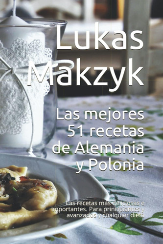 Libro: Las Mejores 51 Recetas De Alemania Y Polonia: Las Rec