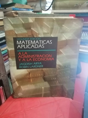 Matematicas Aplicadas A La Administracion Y Economia Arya 