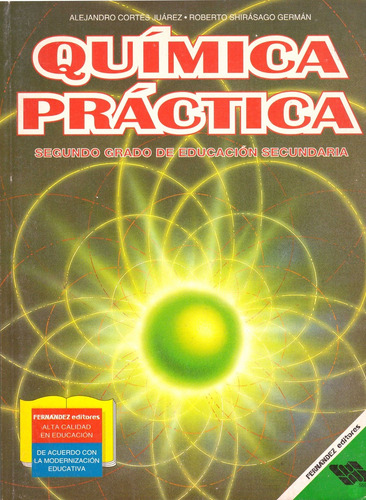 Quimica Practica 2 Secundaria, De Cortes Juarez Alejandro. Editorial Fernandez Editores, Tapa Blanda, Edición 1 En Español, 1995