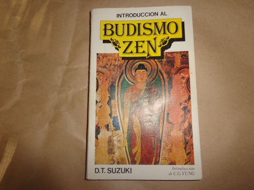 Introduccion Al Budismo Zen - D. T. Suzuki