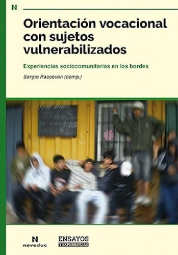 Libro - Orientacion Vocacional Con Sujetos Vulnerabilizados