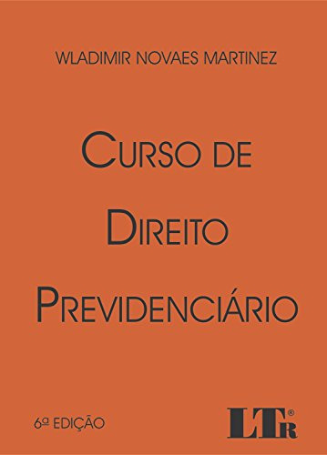 Libro Curso De Direito Previdenciario 06ed 14 De Martinez Wl