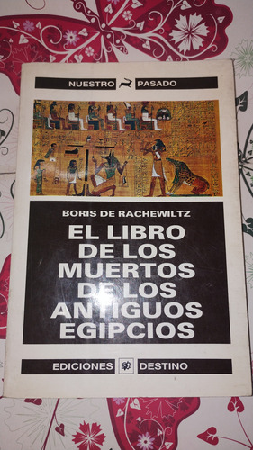 El Libro De Los Muertos De Los Antiguos Egipcios 