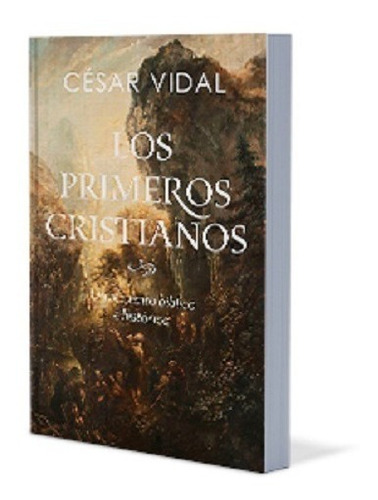 Loa Primeros Cristianos Recuento Bíblico Histórico C. Vidal