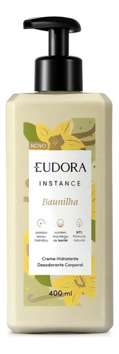  Eudora Creme Hidratante Corporal Instance Baunilha 