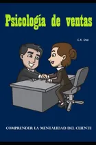 Comprar Libro: Psicología De Ventas: Comprender La Mentalidad Del Cl