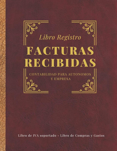 Libro Registro Facturas Recibidas. Contabilidad Para Autónom