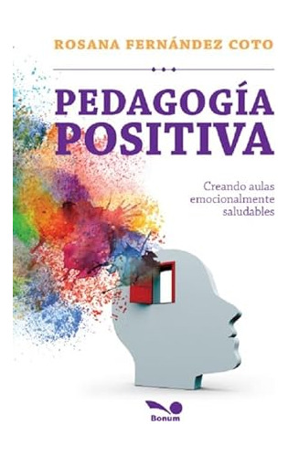 Libro Pedagogía Positiva De Rosana Fernández Coto