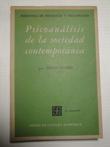 Psicoanálisis De La Sociedad Contemporánea - Erich Fromm