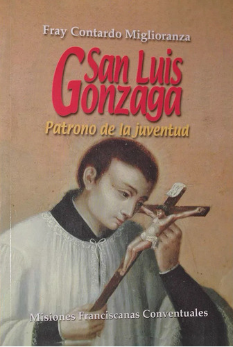 San Luis Gonzaga - Patrono De La Juventud - Mfc