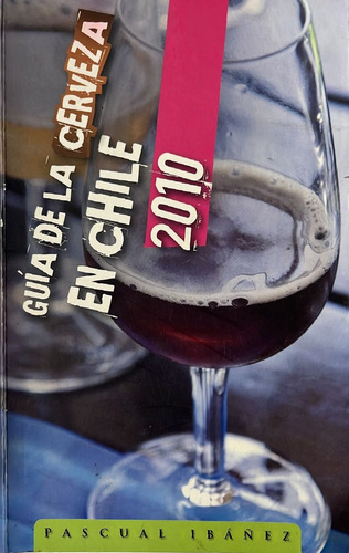 Libro Guía De La Cerveza En Chile 2010 (aa1095 (Usado)