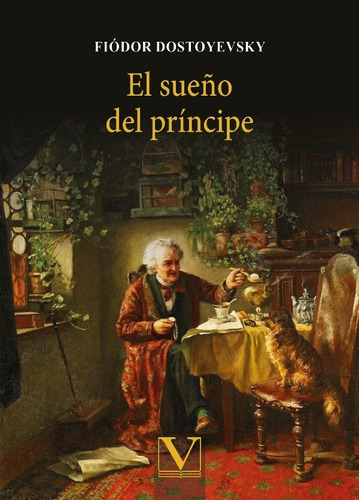 El Sueño Del Príncipe, De Fiódor Dostoyevsky. Editorial Verbum, Tapa Blanda En Español, 2021