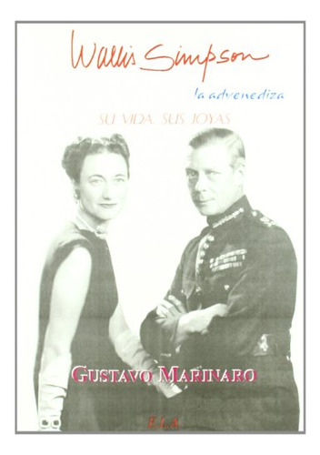 Libro Wallis Simpson La Advenediza De Gustavo Marinaro Edici