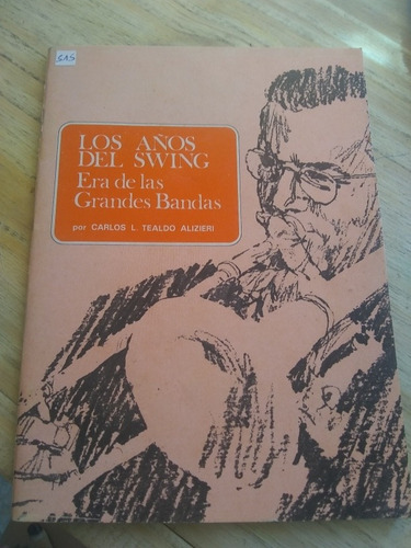 Libro Los Años Del Swing Era De Las Grandes Bandas  