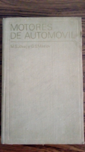 Motores De Automóvil/ M.s. Jóvaj Y G.s. Máslov