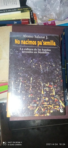 Libro No Nacimos Pa' Semilla. Alonso Salazar