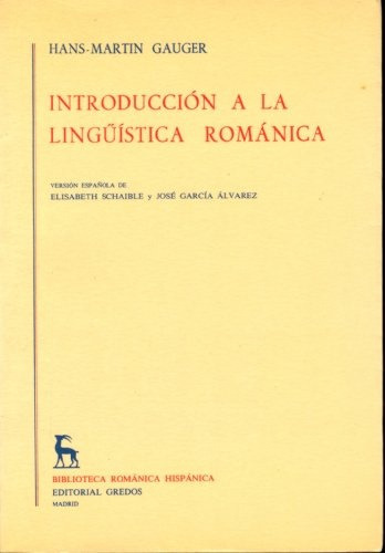 Introducción A La Lingüística Romanica.. - Hans-martin Gauge