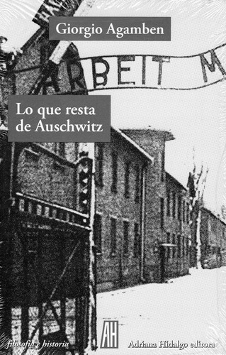 Libro: Lo Que Resta De Auschwitz / Giorgio Agamben