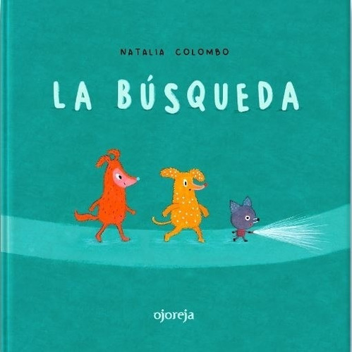 La Busqueda - Colombo, de COLOMBO, NATALIA. Editorial Ojoreja, tapa dura en español