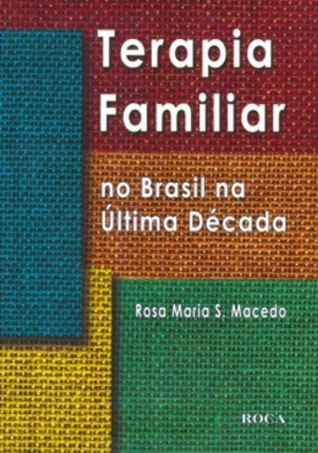 Terapia Familiar no Brasil na Última Década, de Macedo, Rosa Maria S.. Editora Guanabara Koogan Ltda., capa mole em português, 2011