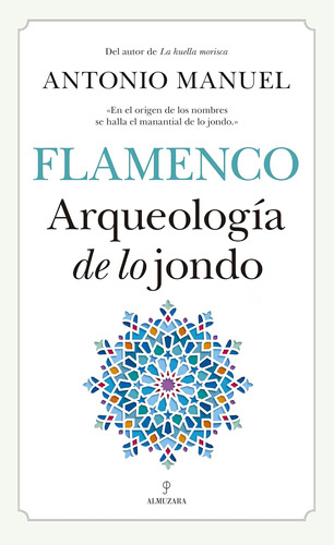 Libro: Flamenco: Arqueología De Lo Jondo (spanish Edition)