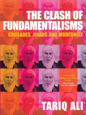 Libro The Clash Of Fundamentalisms : Crusades, Jihads And...