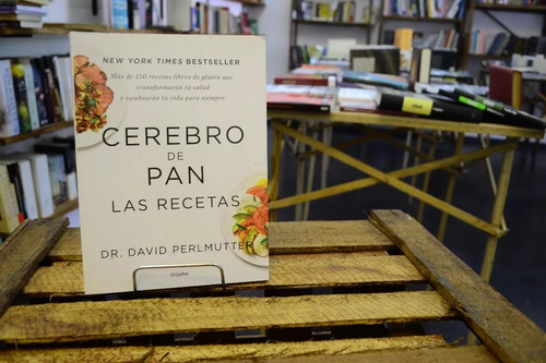 Cerebro De Pan. Las Recetas. David Perlmutter.  