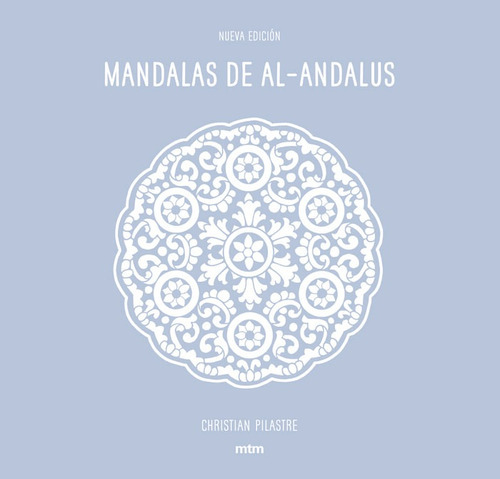 Mandalas De Al-andaluz, De Pilastre, Christian. Editorial Mtm, Tapa Blanda En Español