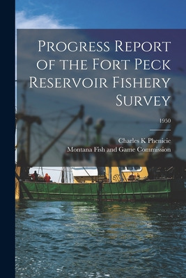 Libro Progress Report Of The Fort Peck Reservoir Fishery ...