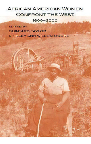 African American Women Confront The West, 1600-2000, De Shirley Ann Wilson Moore. Editorial University Of Oklahoma Press, Tapa Blanda En Inglés