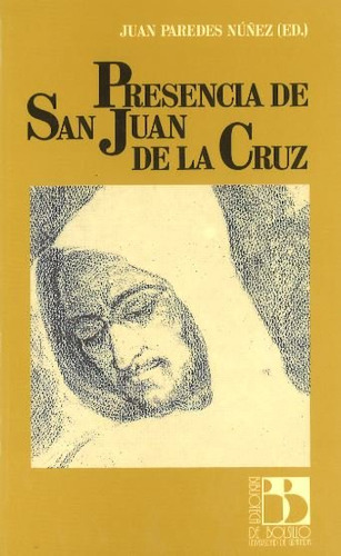Presencia De S.juan De La Cruz - Sin Autor