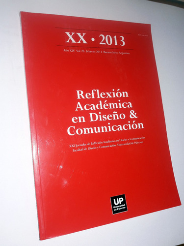 Reflexion Academica En Diseño Y Comunicacion / Feb 2013 - Up