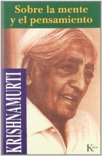 Libro - Sobre La Mente Y El Pensamiento - Jiddu Krishnamurt