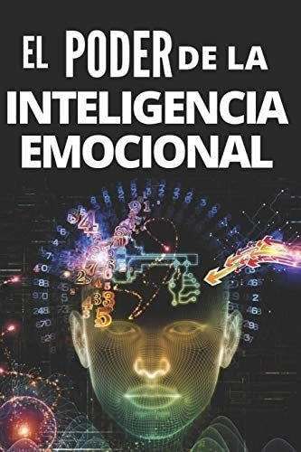 Libro: El Poder De La Inteligencia Emocional: Definicio&-.