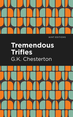 Libro Tremendous Trifles - Chesterton, G. K.