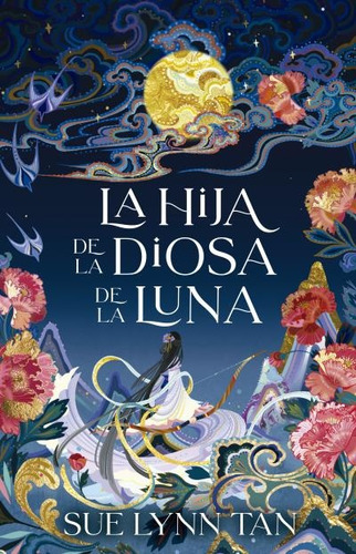 La Hija De La Diosa De La Luna - Sue Lynn Tan