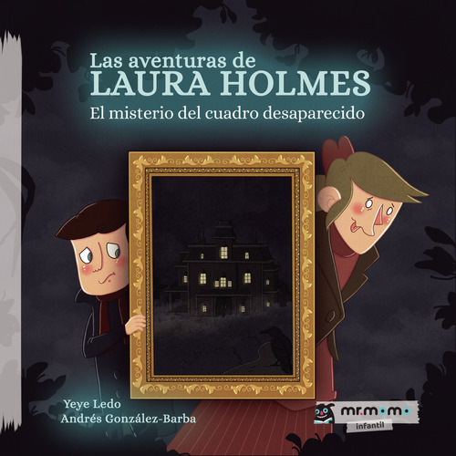 Las Aventuras De Laura Holmes, De González-barba Capote , Andrés.., Vol. 1.0. Editorial Mr. Momo, Tapa Blanda, Edición 1.0 En Español, 2032