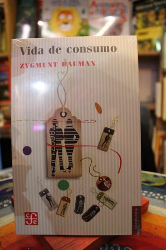 Vida De Consumo - Zygmunt Bauman / Gustavo Dessel