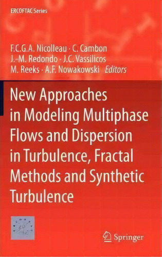 New Approaches In Modeling Multiphase Flows And Dispersion In Turbulence, Fractal Methods And Syn..., De F.c.g.a. Nicolleau. Editorial Springer, Tapa Dura En Inglés