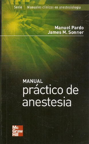 Libro Manual Práctico De Anestesia De Manuel Pardo James M S