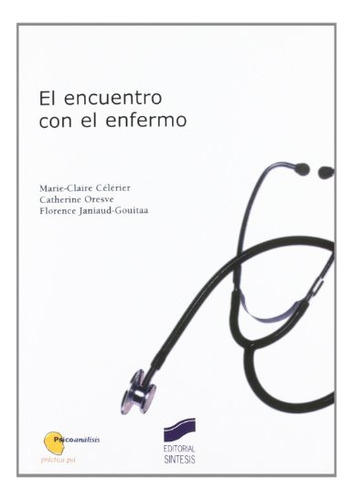 Libro El Encuentro Con El Enfermo De Marie Claire Célérier C