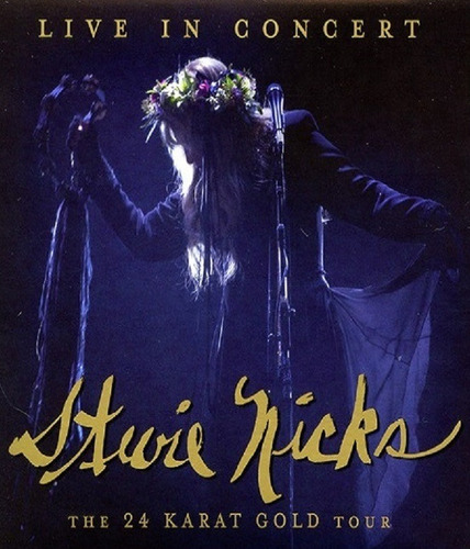 Stevie Nicks - Live In Concert: The 24 Karat Gold Tour 2021